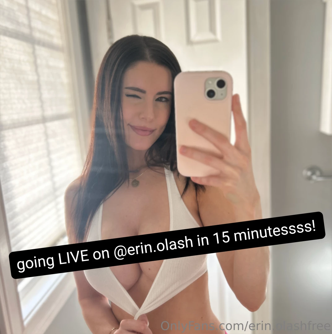 Going liveeee on erin olash in 15 minutes trust me you don t want to 