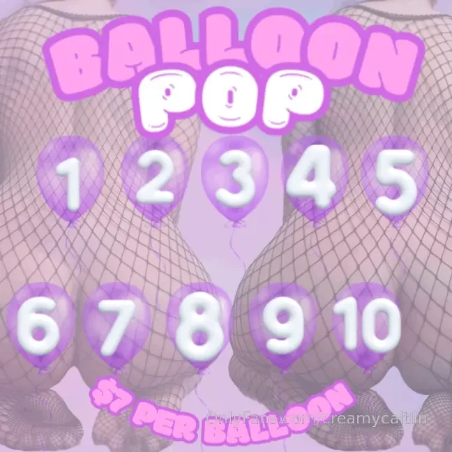 Creamy cait s balloon pop tip 7 and choose a ballon to reveal your 