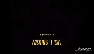 Coming tomorrow the first episode of fucking it out featuring