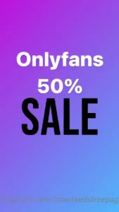 50 sale still on limited time only https onlyfans com max_deeds