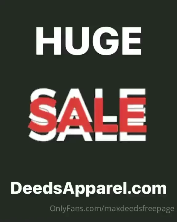 Huge deedsapparel sale deedsapparel com 