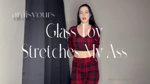 New video glass toy stretches my ass description my asshole up close