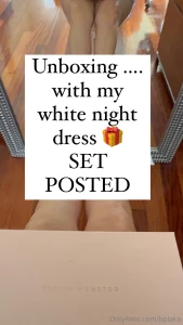 Unboxing with my white night dress part 1