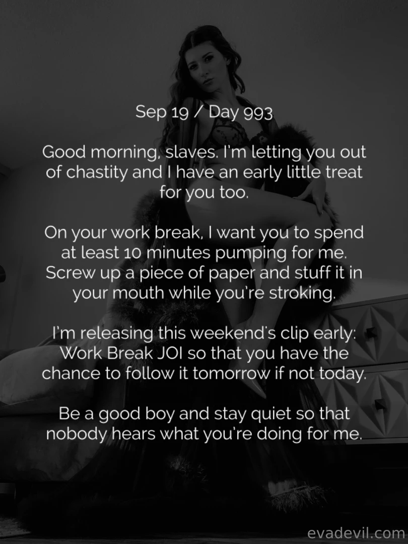 Sep 19 day 993 good morning slaves i m letting you out of chastity and part 1 