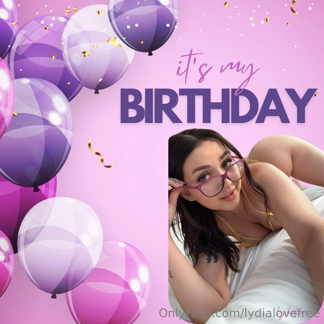 It s my birthday the real fun is going down on lydialove 