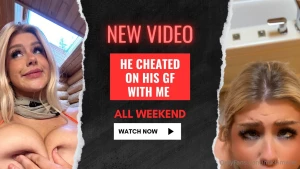 New video he cheated on his gf all weekend with me he said he was on a