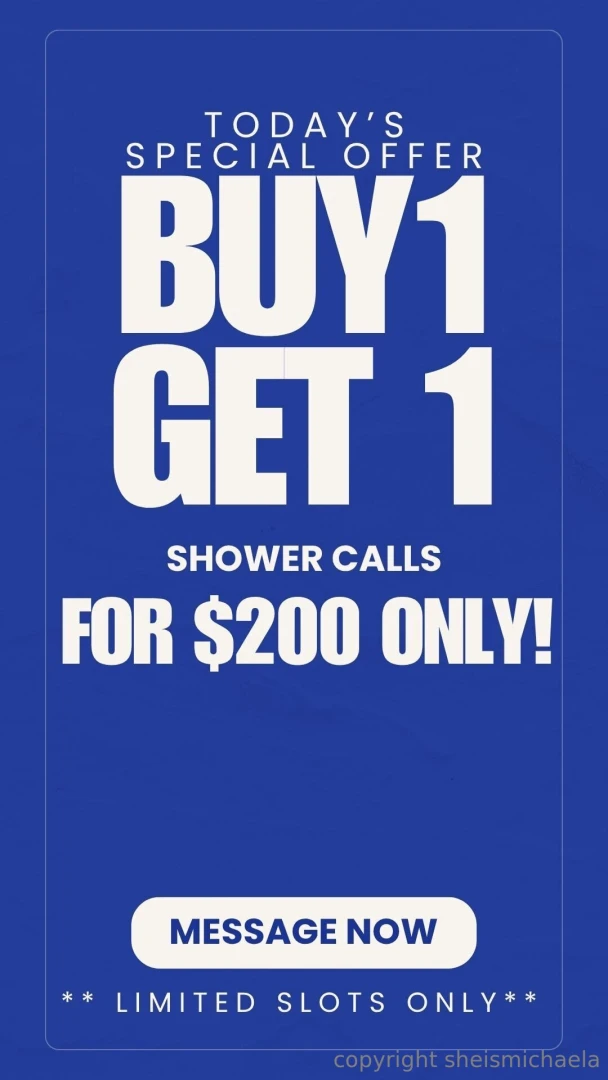 Limited offer today only buy1 get 1 shower call for just 200 come see 