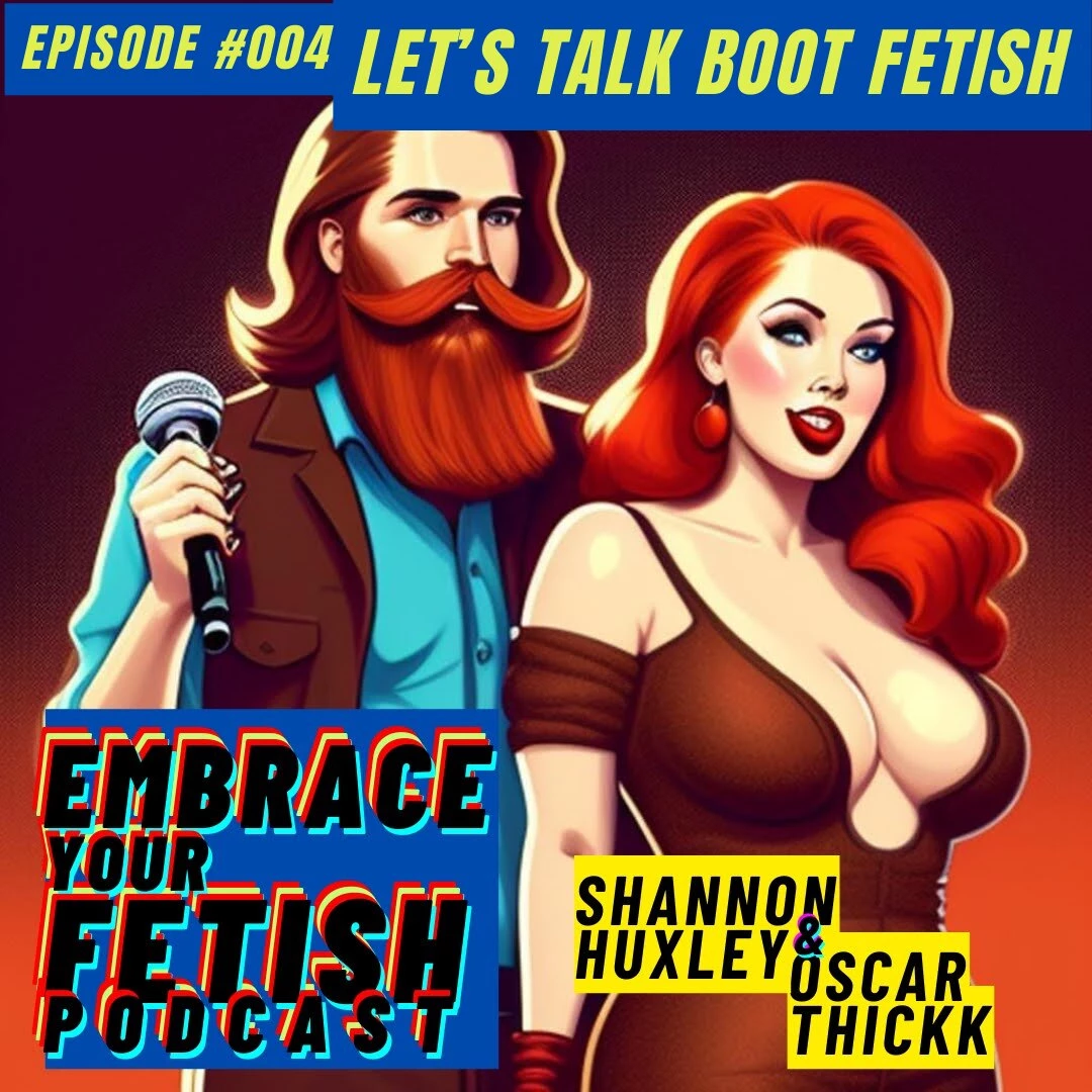 Latest podcast episode is out embrace your fetish this week we talk 