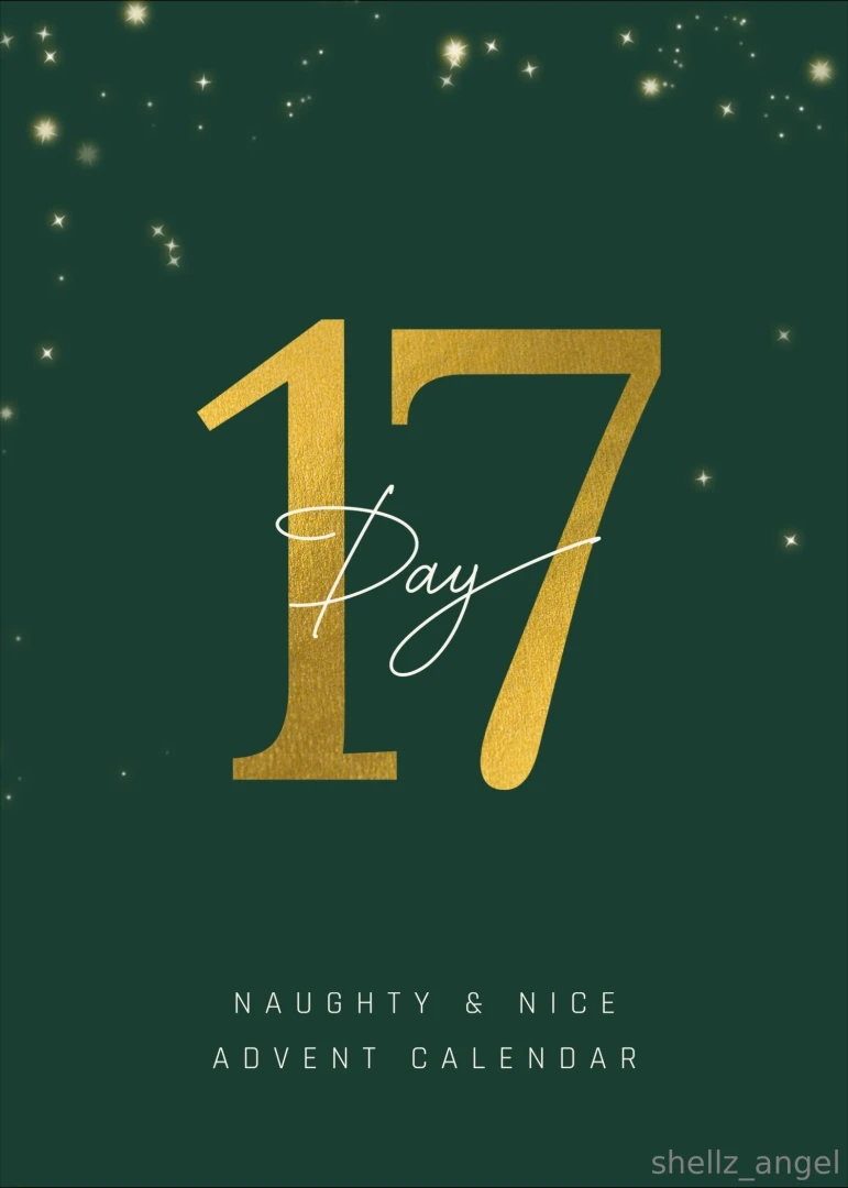 Naughty amp nice advent calendar day 17 reveal this should of been the part 1 