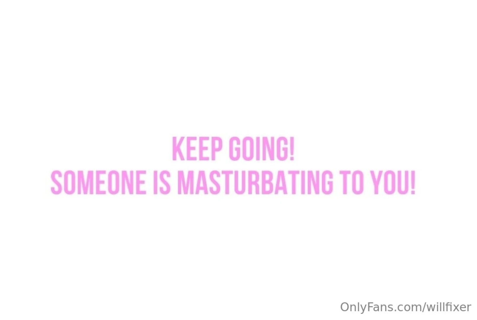 It s me i m masturbating to you ignore the mess i got excited before i 