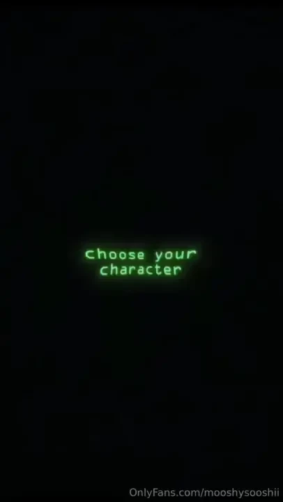 Choose your character 