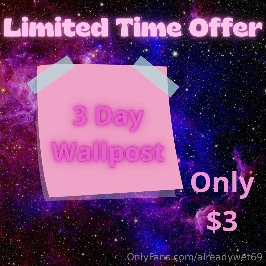 Be exposed to 20k plus 3 day wall post for 3 tip and send 1 pic and 