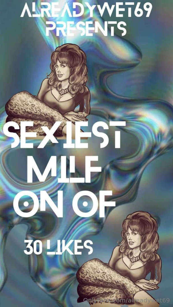 Sexiest milf comp be exposed to 20k plus 30 likes entry fee 3 day wp 