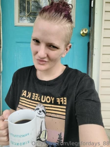 Good morning darlin wake and bake time what kind of coffee do you like part 1