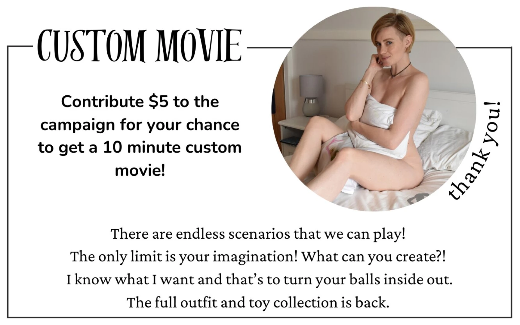 Custom movie time contribute 5 to the campaign for your chance to get 