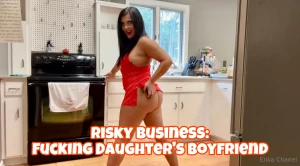 Risky business fucking daughter s boyfriend i secretly want you to