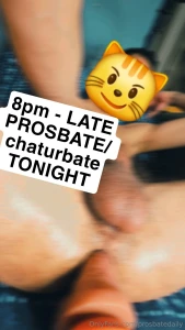 8pm est - late prosbate chaturbate