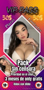 Nuevo vip pass mejorado - pack sin censura - 3 meses de only gratis -