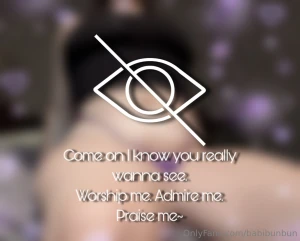 Come on i know you wanna see my soft squishy body so bad as per