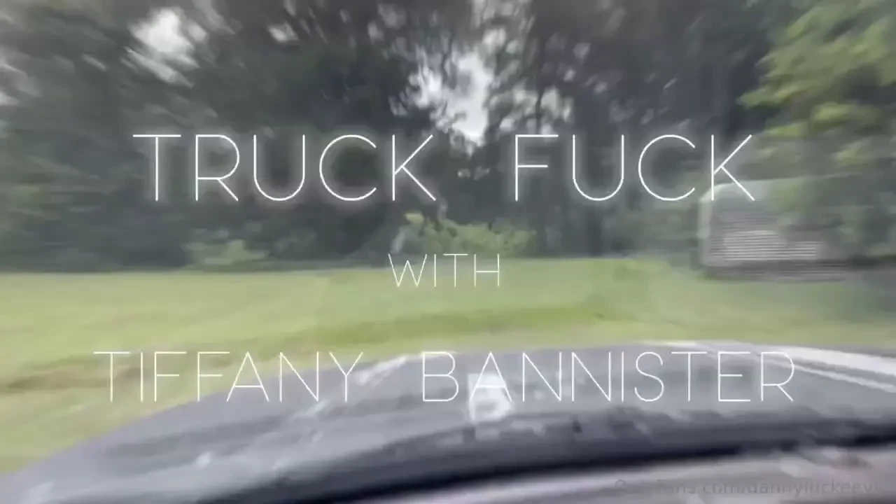 Truck fuck tiff bannister and i were out for a nice drive in the part 2 