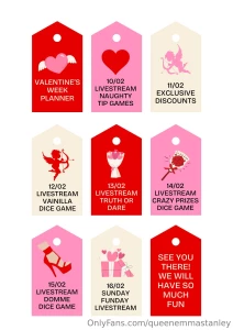 During the valentine s week you are gonna have a different date with