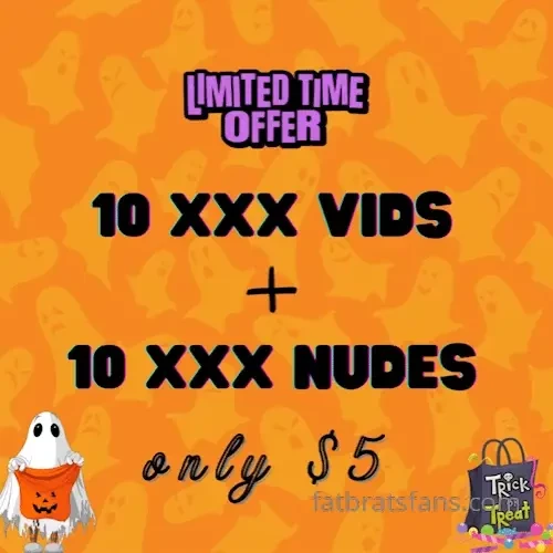 Bratty spooky treats 10 xxx vids 10 hot nudes for only 5 includes sex 