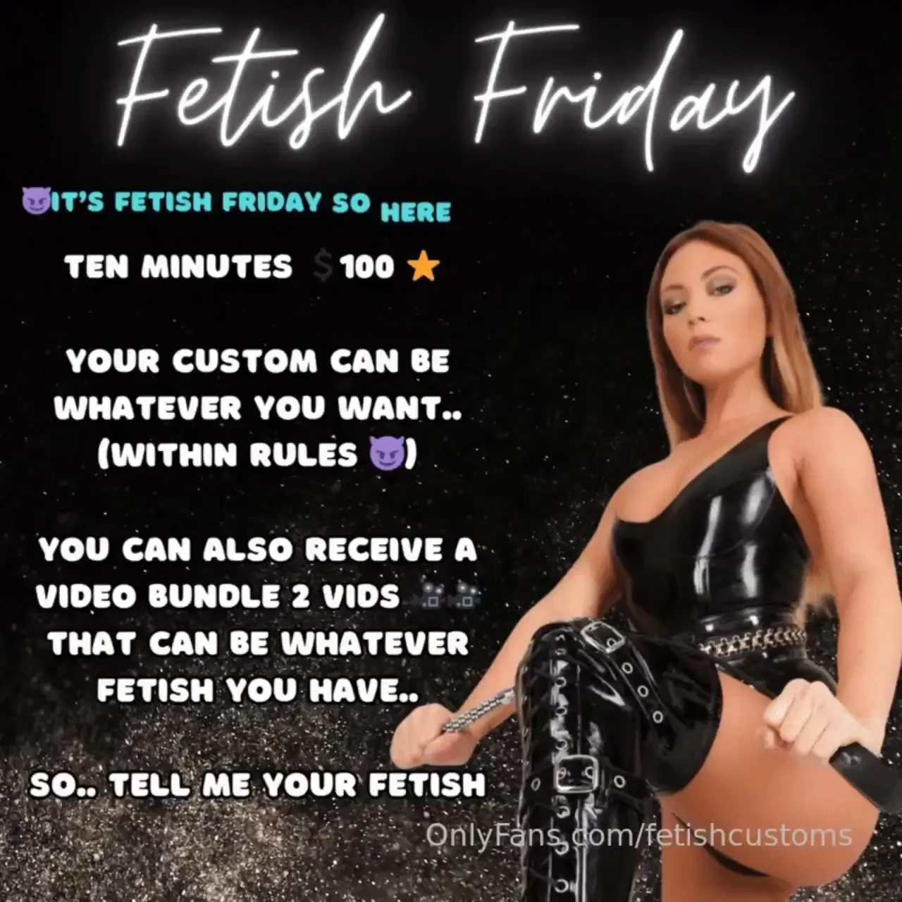 It s fetish friday so here is todays custom offer ten minutes 100 your 