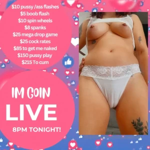 Going live tonight 8pm est 10 pussy amp ass flashes 5 boob flash 10