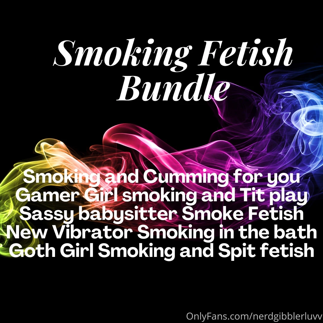 Smoking fetish bundle 20 off in your dms 