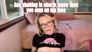 Ass shaking in shorts tease then you cum on my face