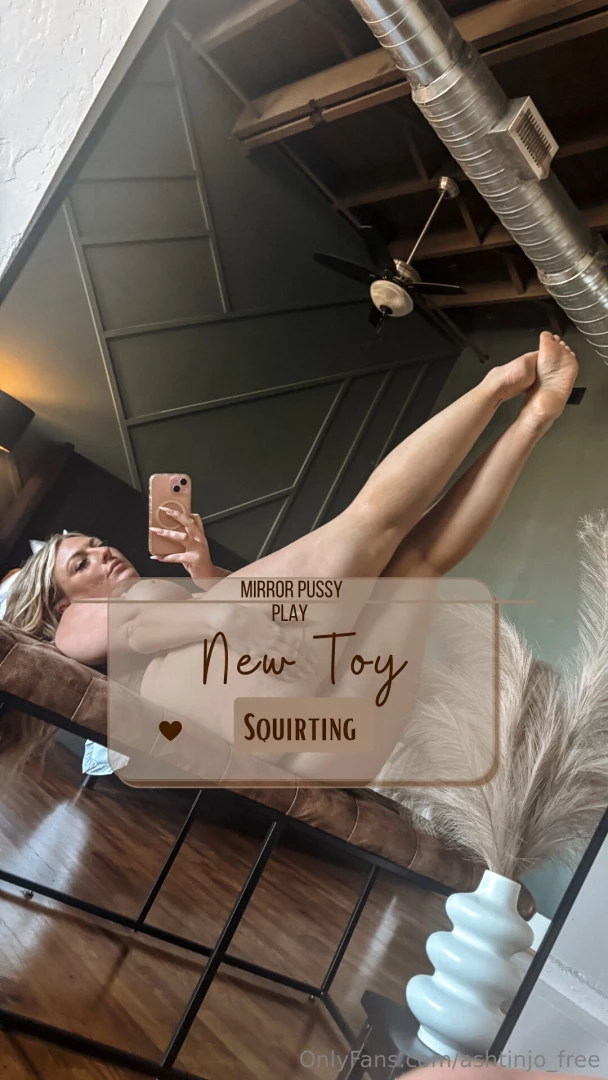 New pussy play in the mirror with my new toy massive squirt i think i 