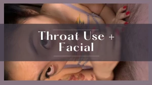 Throat use facial a long throatfuck sesh filmed partially in pov with