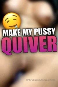 bunni-emmie - Make my pussy quiver slide your huge cock right in my tight pussy and part 3 