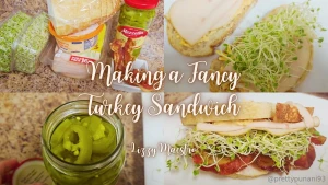 New video making a fancy turkey sandwich watch me make a fancy turkey