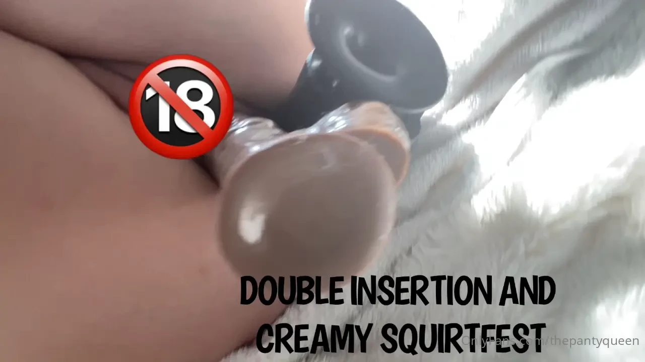 Double insertion and creamy squirtfest riding my bbc tip this post 4 