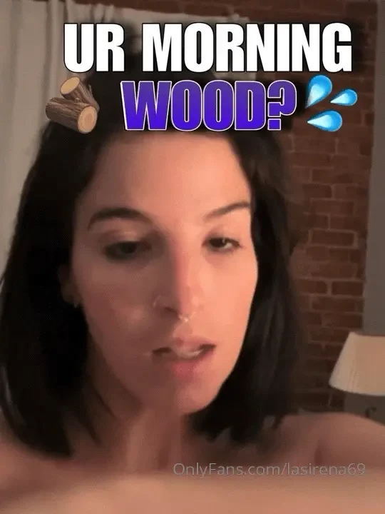 Can i see your morning wood part 1 