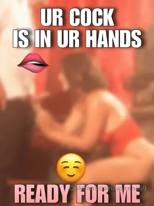 Please tell me your cock is in your hands ready for me part 8 