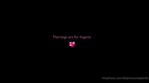 littlemissnatalie92 - Mornings are for lingerie 