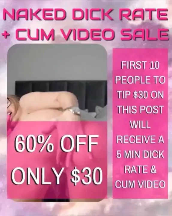 Naked dick rate and cum video sale have you always wanted me to cum 