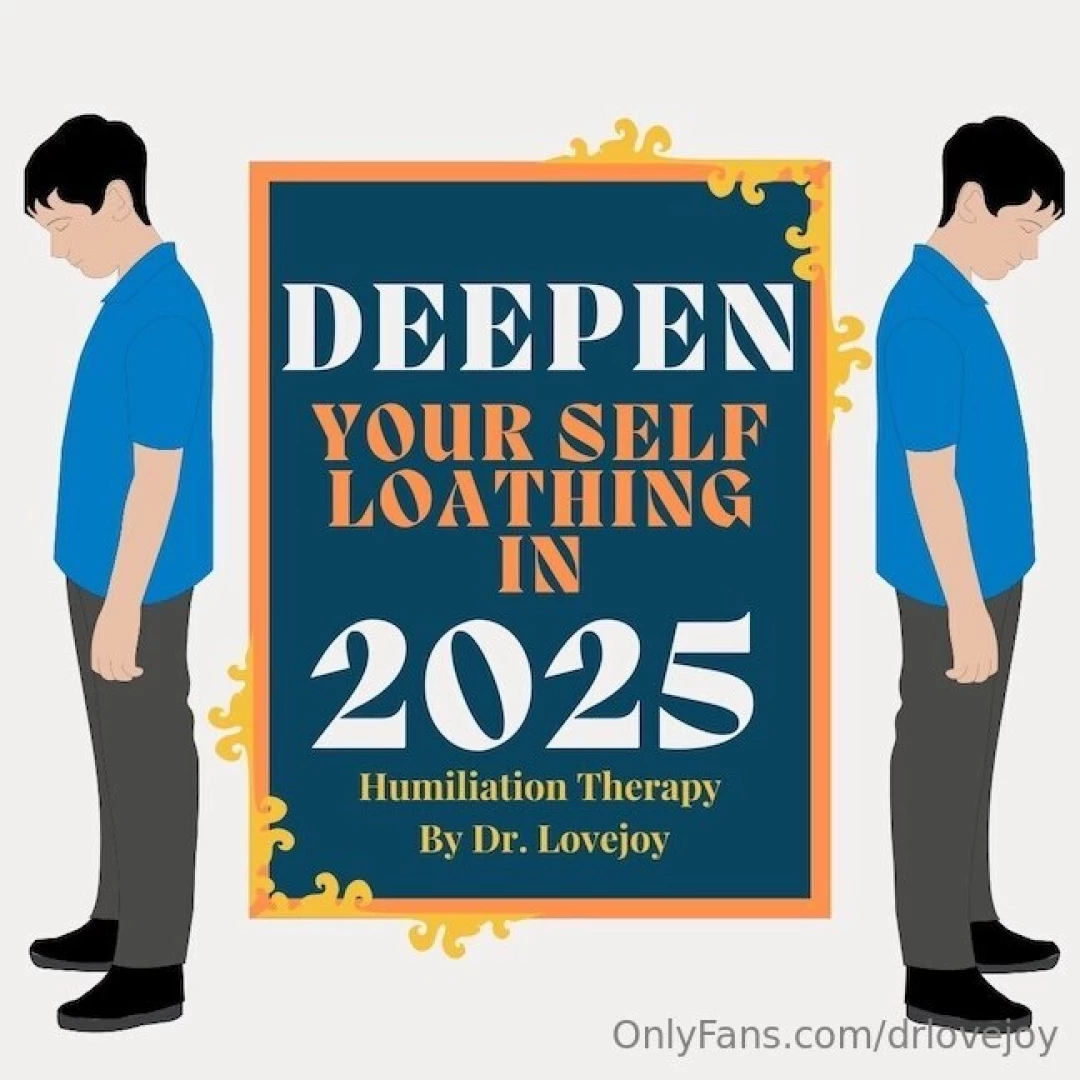 Dr lovejoy deepens your self loathing for 2025 it s your favorite 