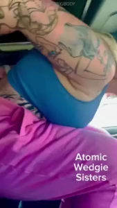 One thing about the atomic wedgie sisters is they never turn down a part 2