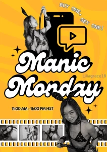 Buy one get one every monday from 11 am to 11 pm hst can t get more