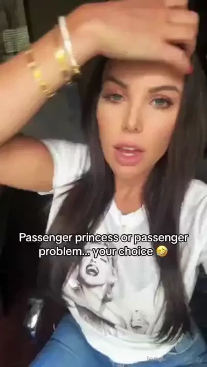 Passenger princess or passenger problem your choice 