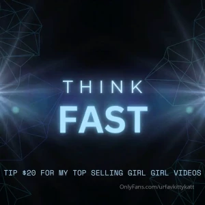 urfavkittykatt - Think fast fastest fan wins all my top selling girl girl videos 