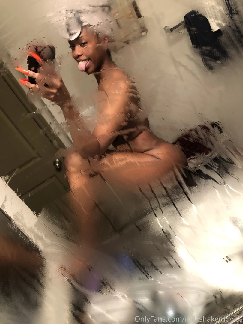 milkshakesmovies - Fresh out the shower who finna lick my ass 