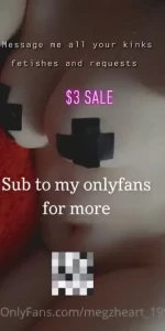 Www onlyfans com megzheart1995 3 sale sub to my vip page for more