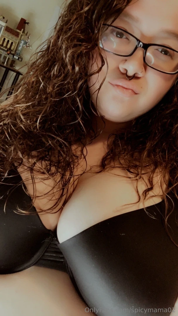 They are about to pop out of my bra 