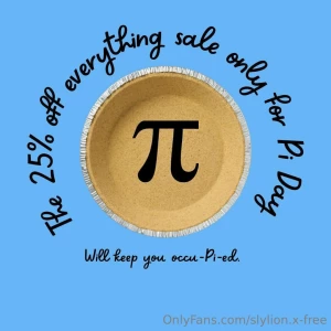 25 off pi day one day only over on slylionx