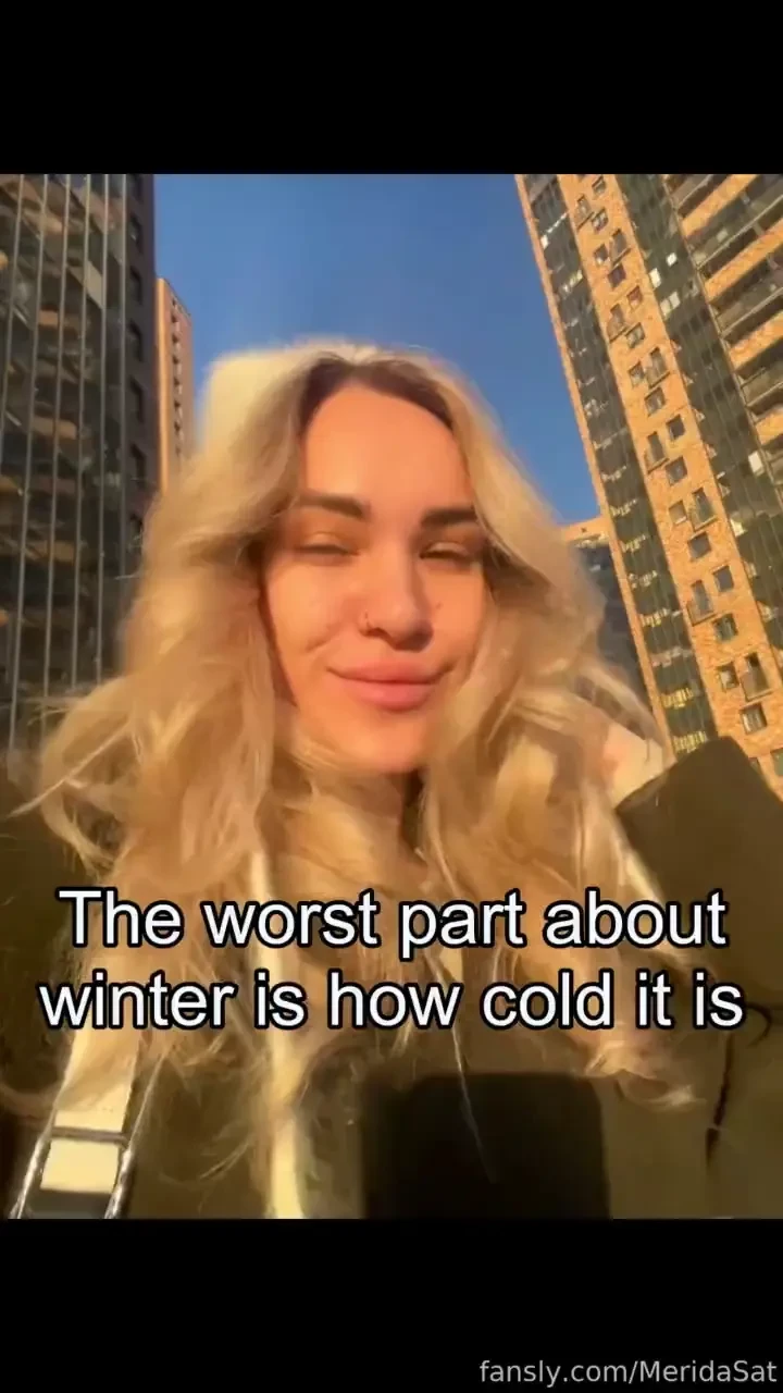 It s been so cold lately and it s not even snowing yet russian porn 