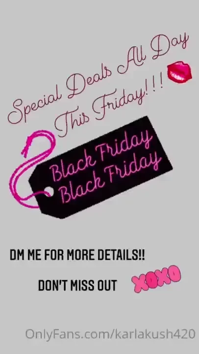 karlakush420 - Are you ready for black friday i can t wait for these amazing deals dm 